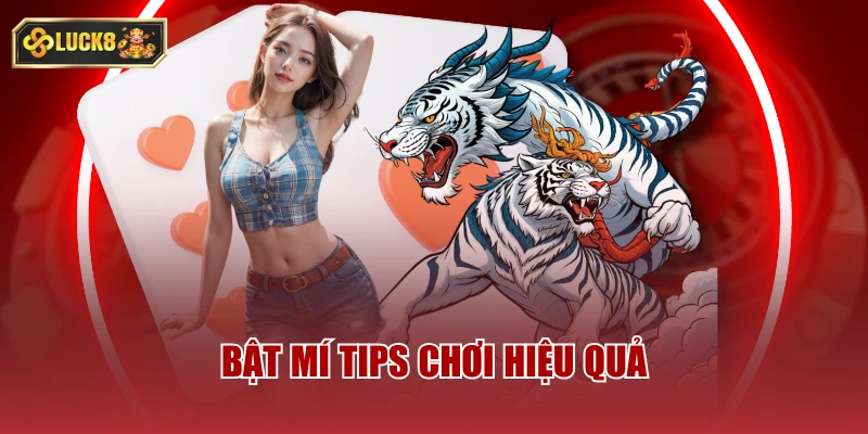 Bật mí tips chơi hiệu quả