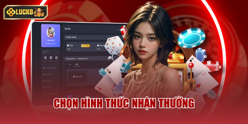 Chọn hình thức nhận thưởng