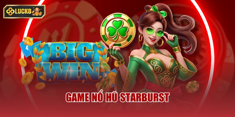Game nổ hũ Starburst