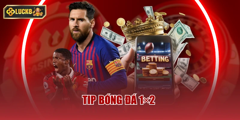 Tip bóng đá 1×2