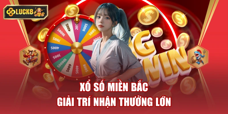 Xổ Số Miền Bắc Luck8