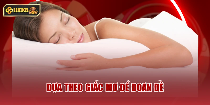 Dựa theo giấc mơ để đoán đề