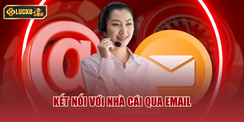 Kết nối với nhà cái qua email