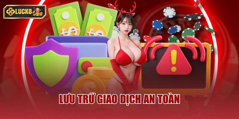 Lưu trữ giao dịch an toàn