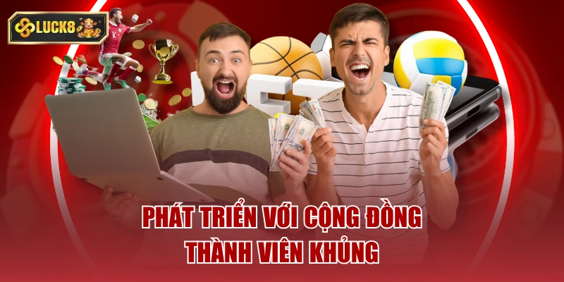 Phát triển với cộng đồng thanh viên khủng