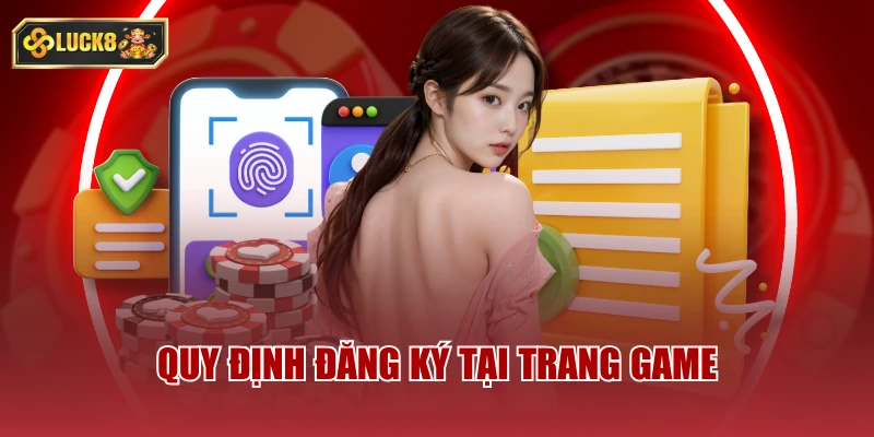 Quy định đăng ký tại trang game